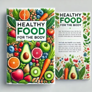 Healthy food for the body